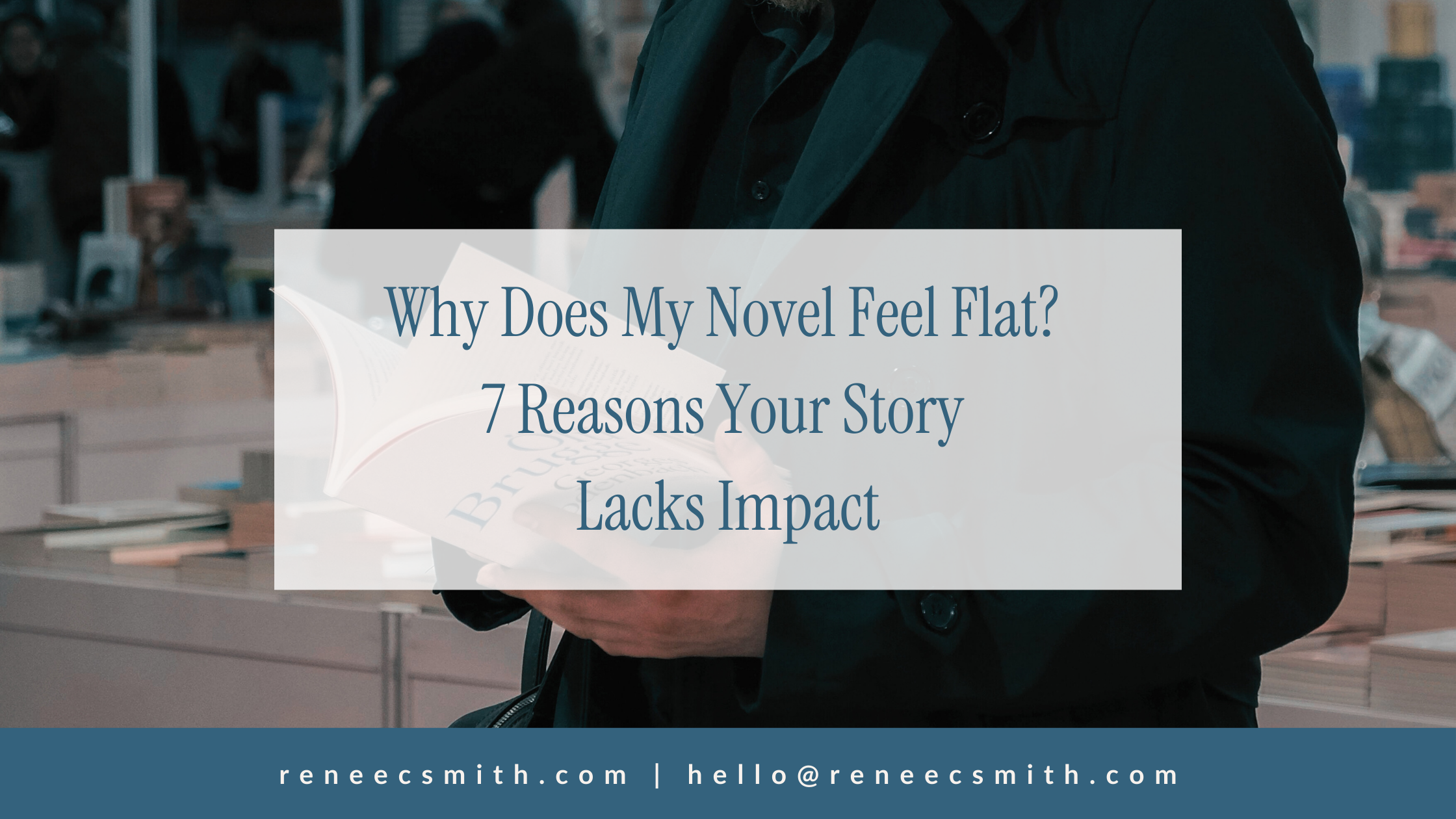 Why Does My Novel Feel Flat? 7 Reasons Your Story Lacks Impact (And How to Fix It in 2026)