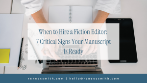 when to hire a fiction editor
