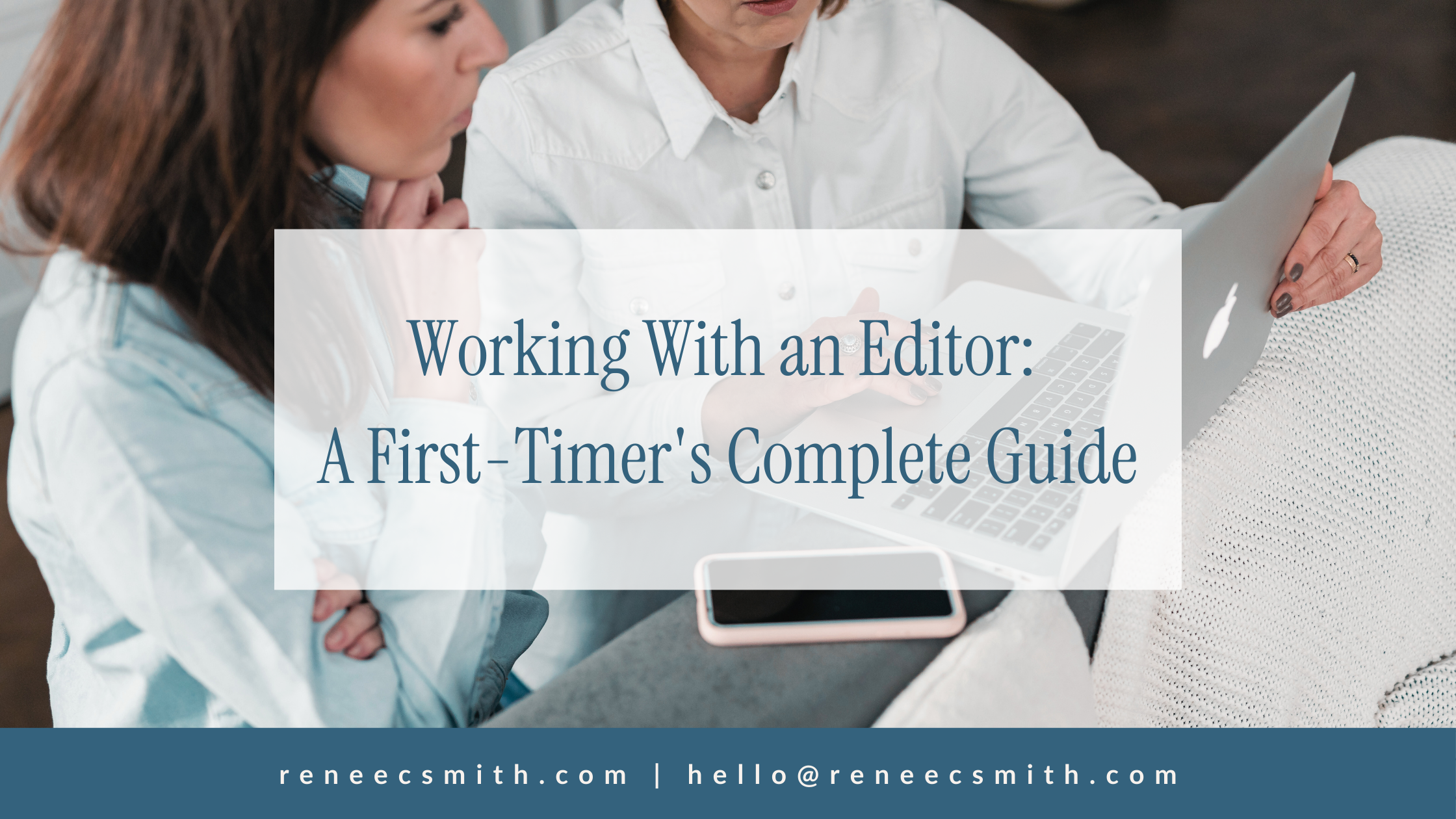 Working With an Editor: A First-Timer’s Complete Guide