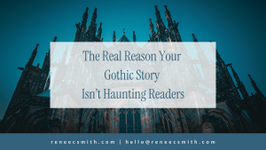 The Real Reason Your Gothic Story Isn't Haunting Readers