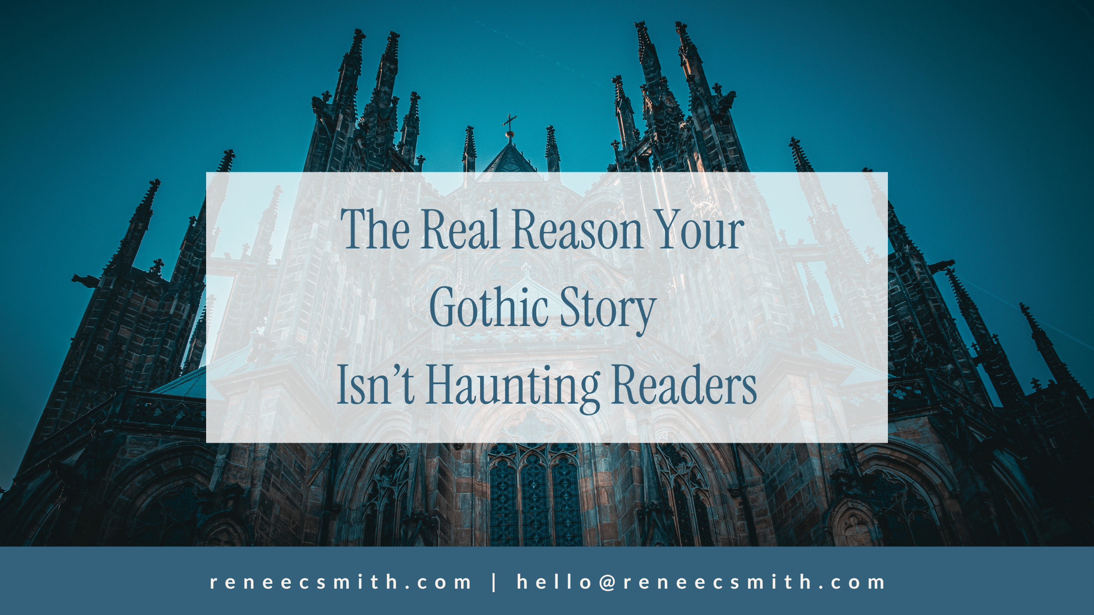 The Real Reason Your Gothic Story Isn’t Haunting Readers