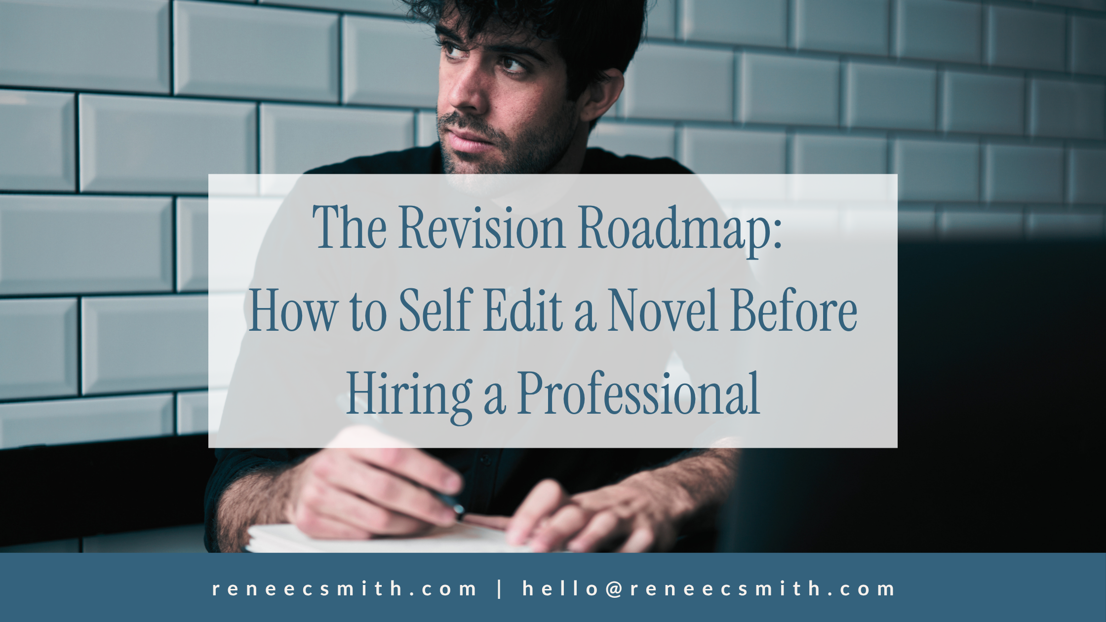 The Revision Roadmap: How to Self Edit a Novel Before Hiring a Professional